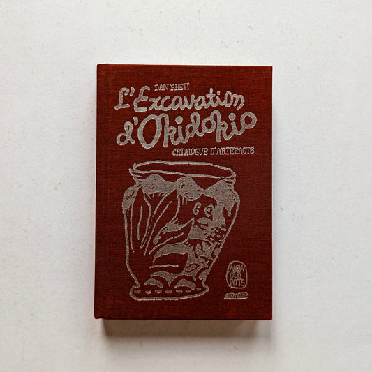 L'Excavation d'Okidokio by Dan Rhett