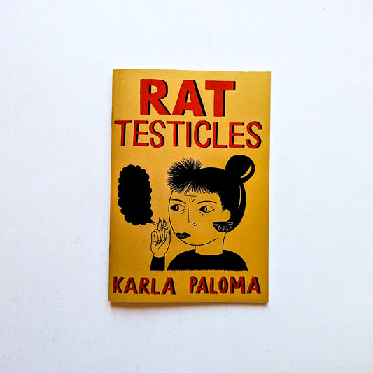 Rat Testicles by Karla Paloma