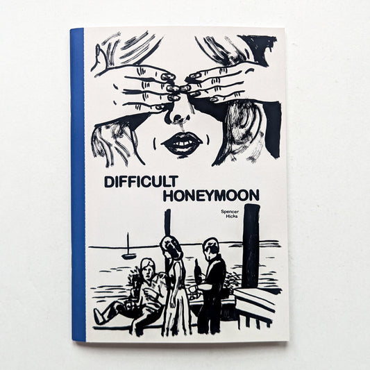 Difficult Honeymoon by Spencer Hicks